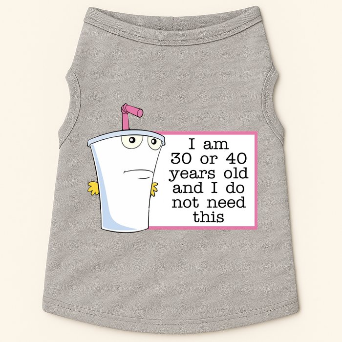 I Am 30 Or 40 Years Old And I Do Not Need This Funny Doggie Tank