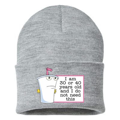 I Am 30 Or 40 Years Old And I Do Not Need This Funny Sustainable Knit Beanie