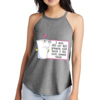 I Am 30 Or 40 Years Old And I Do Not Need This Funny Women's Perfect Tri Rocker Tank