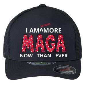 I Am 34 Times More Maga Now Than Ever Apparel Flexfit Unipanel Trucker Cap