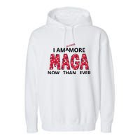 I Am 34 Times More Maga Now Than Ever Apparel Garment-Dyed Fleece Hoodie