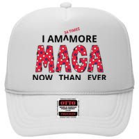 I Am 34 Times More Maga Now Than Ever Apparel High Crown Mesh Back Trucker Hat