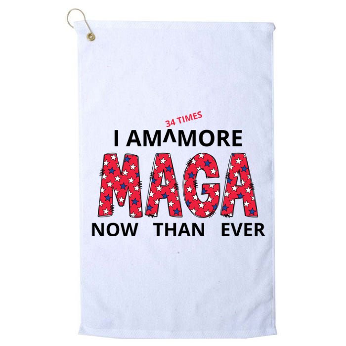 I Am 34 Times More Maga Now Than Ever Apparel Platinum Collection Golf Towel