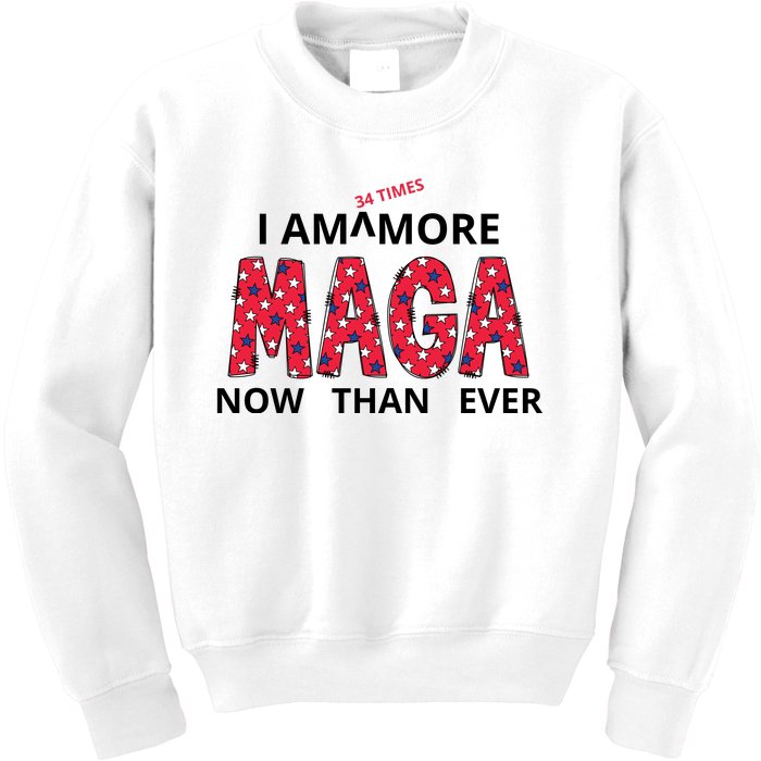 I Am 34 Times More Maga Now Than Ever Apparel Kids Sweatshirt