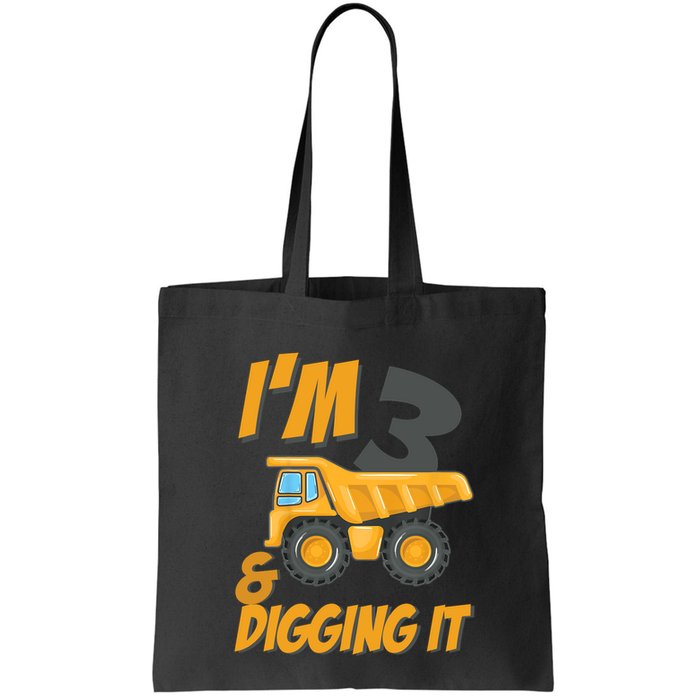 I Am 3 And Digging It Three 3yr 3th Birthday Construction Boy 3 Years Old Bag