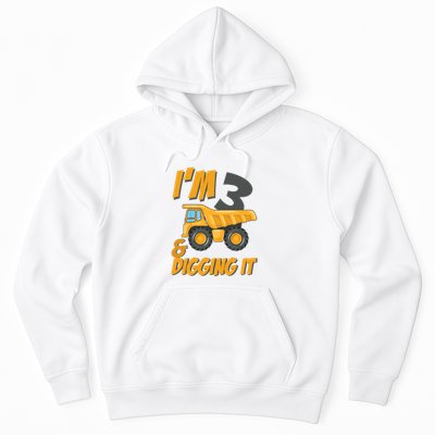 I Am 3 And Digging It Three 3yr 3th Birthday Construction Boy 3 Years Old Hoodie