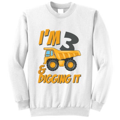 I Am 3 And Digging It Three 3yr 3th Birthday Construction Boy 3 Years Old Sweatshirt
