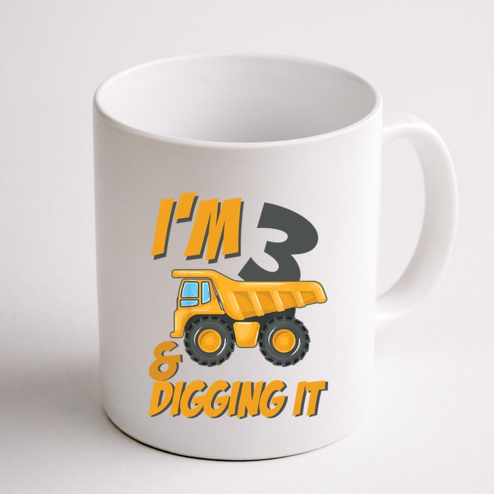 I Am 3 And Digging It Three 3yr 3th Birthday Construction Boy 3 Years Old Mug