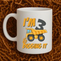 I Am 3 And Digging It Three 3yr 3th Birthday Construction Boy 3 Years Old Mug