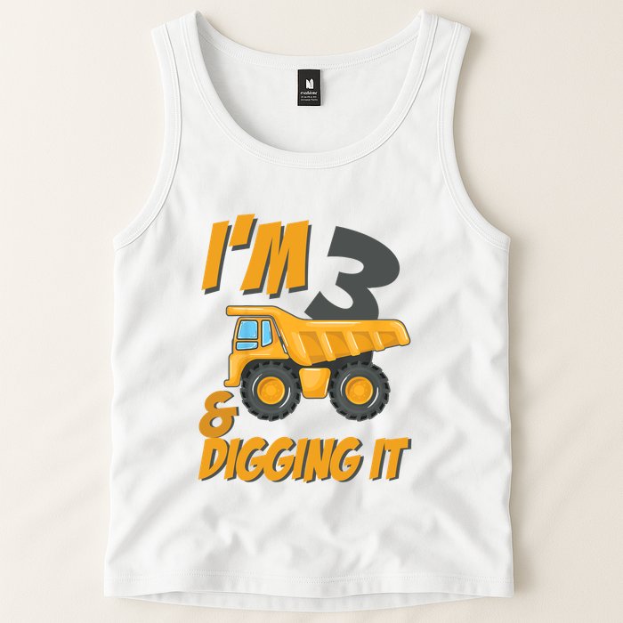 I Am 3 And Digging It Three 3yr 3th Birthday Construction Boy 3 Years Old Tank Top
