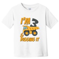 I Am 3 And Digging It Three 3yr 3th Birthday Construction Boy 3 Years Old Toddler T-Shirt