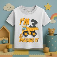 I Am 3 And Digging It Three 3yr 3th Birthday Construction Boy 3 Years Old Toddler T-Shirt