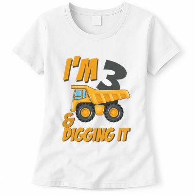 I Am 3 And Digging It Three 3yr 3th Birthday Construction Boy 3 Years Old Womens T-Shirt