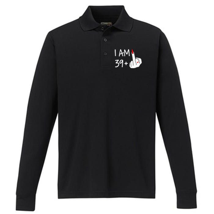 I Am 39 Plus 1 Middle Finger 40th Birthday Wo Mothers Day Performance Long Sleeve Polo