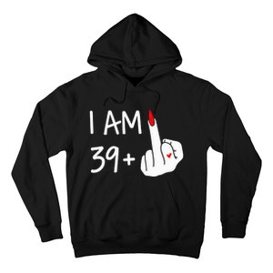 I Am 39 Plus 1 Middle Finger 40th Birthday Wo Mothers Day Hoodie