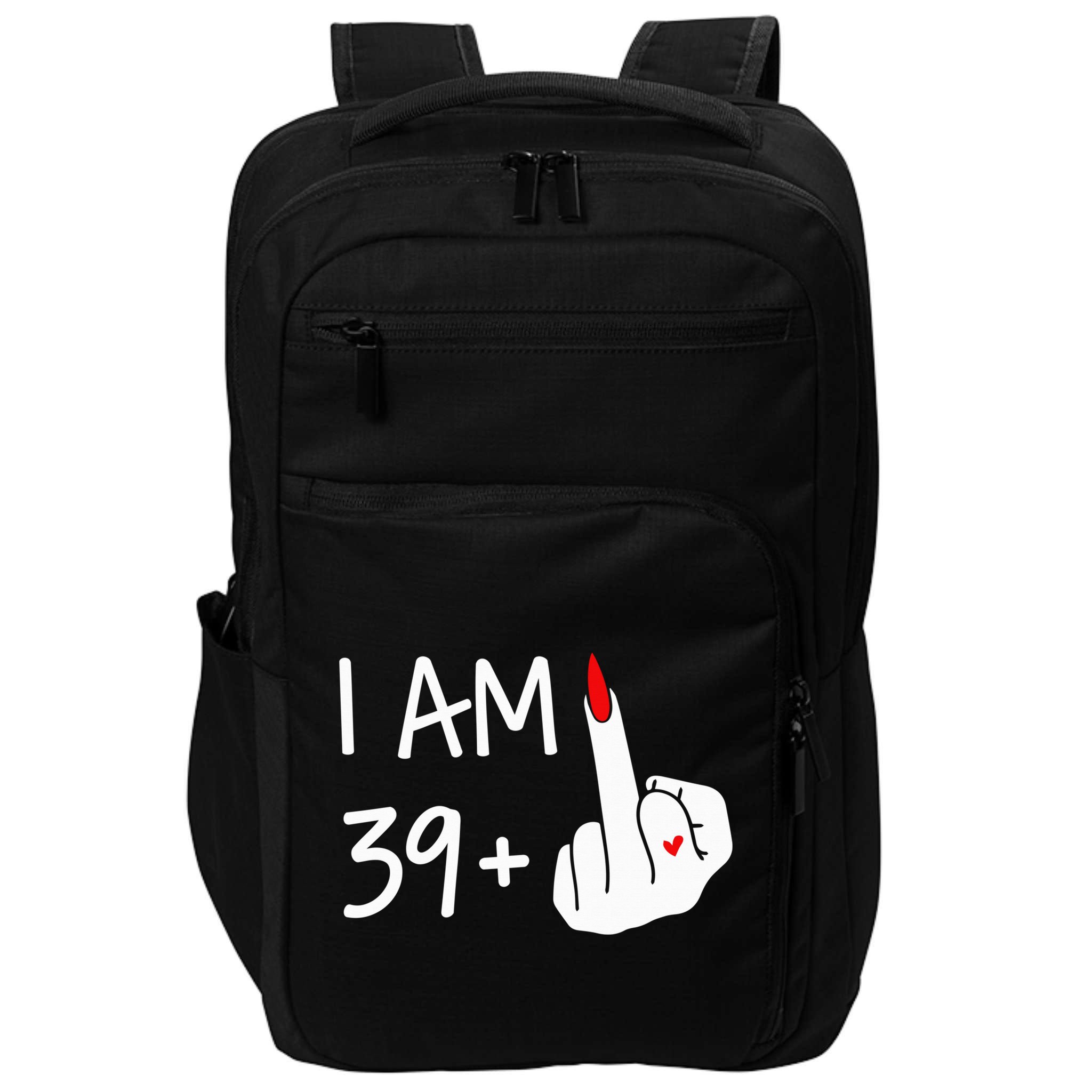 I Am 39 Plus 1 Middle Finger 40th Birthday Wo Mothers Day Impact Tech Backpack