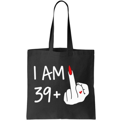 I Am 39 Plus 1 Middle Finger 40th Birthday Wo Mothers Day Bag