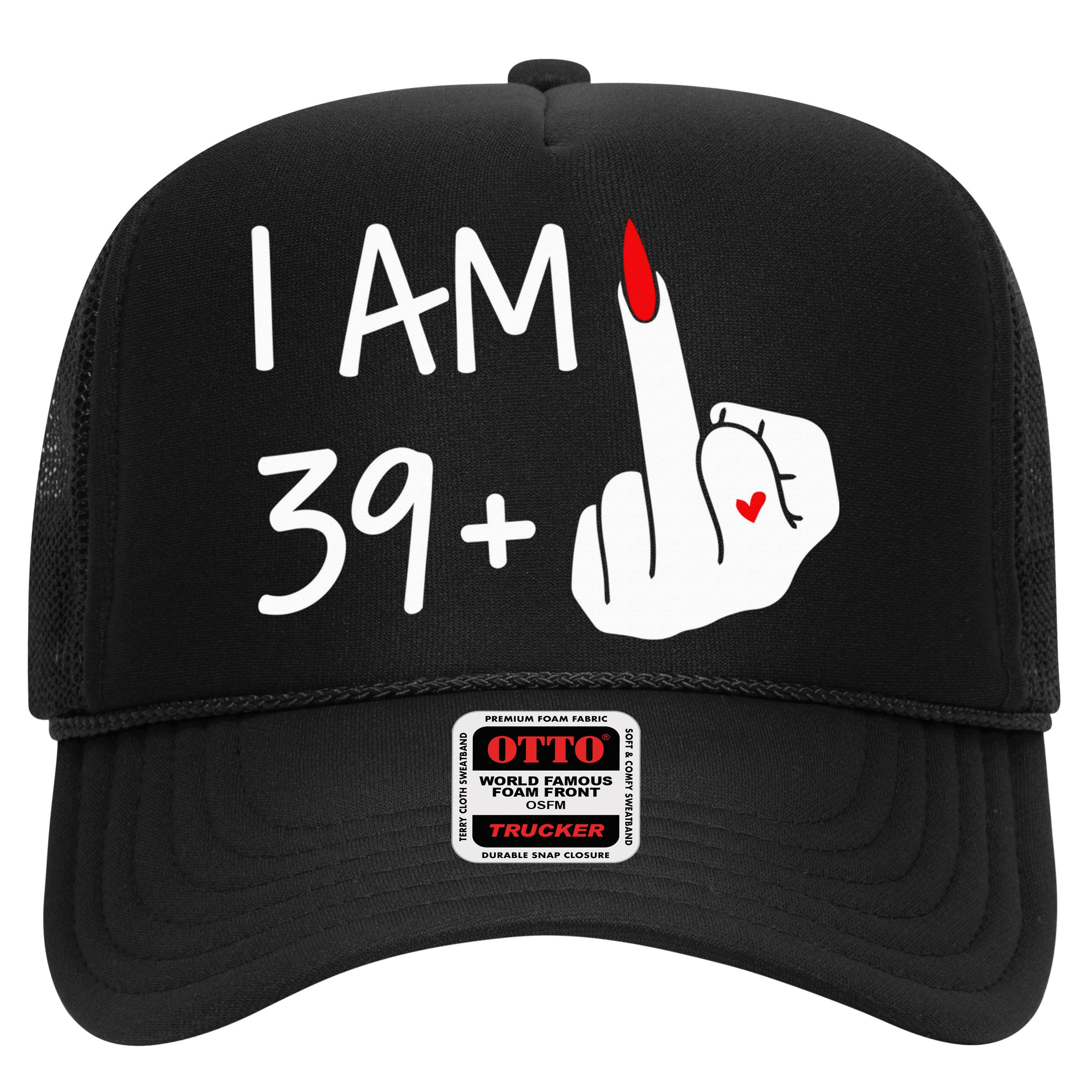 I Am 39 Plus 1 Middle Finger 40th Birthday Wo Mothers Day Hat