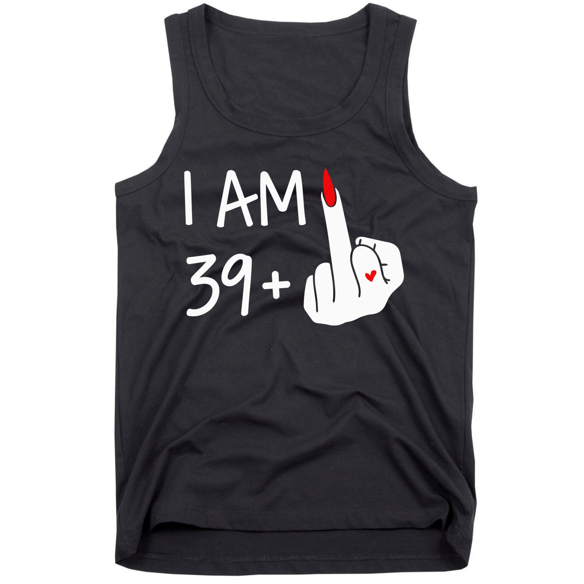 I Am 39 Plus 1 Middle Finger 40th Birthday Wo Mothers Day Tank Top