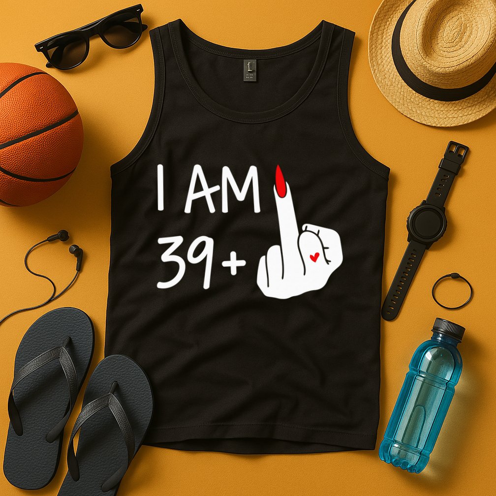 I Am 39 Plus 1 Middle Finger 40th Birthday Wo Mothers Day Tank Top