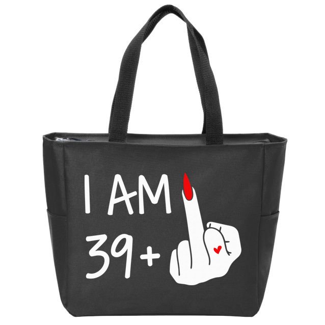 I Am 39 Plus 1 Middle Finger 40th Birthday Wo Mothers Day Zip Tote Bag