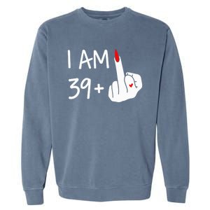 I Am 39 Plus 1 Middle Finger 40th Birthday Wo Mothers Day Garment-Dyed Sweatshirt