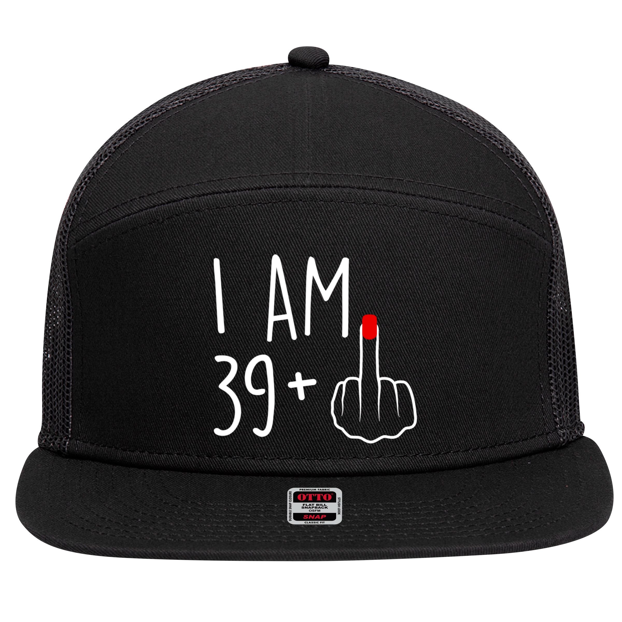I Am 39 Plus 1 Middle Finger For A 40th Birthday For Women 7 Panel Mesh Trucker Snapback Hat