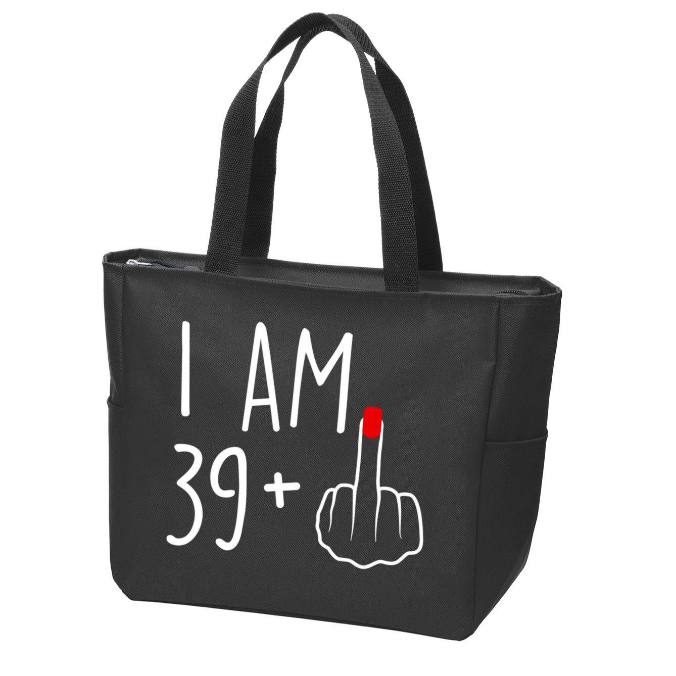 I Am 39 Plus 1 Middle Finger For A 40th Birthday For Women Zip Tote Bag