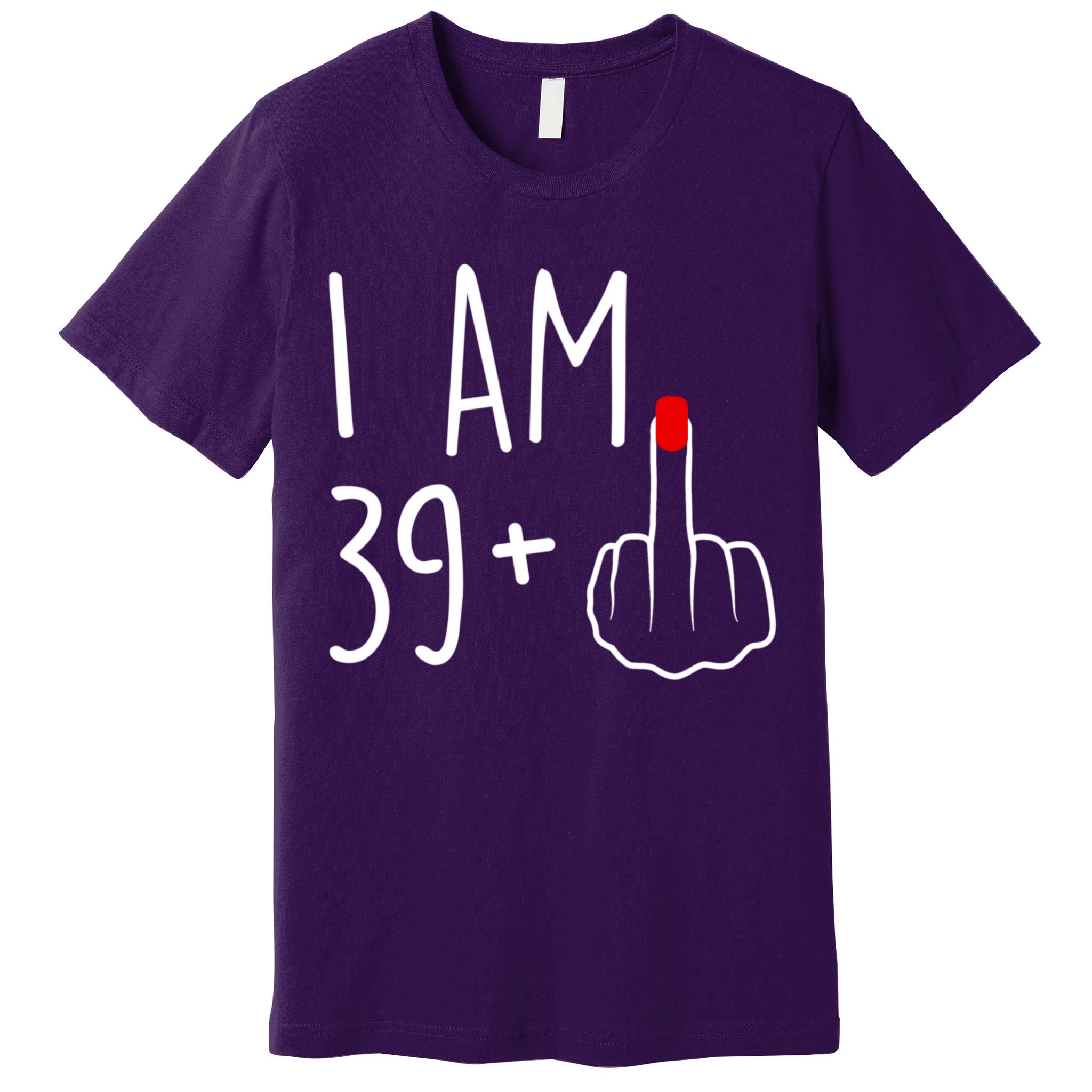 I Am 39 Plus 1 Middle Finger For A 40th Birthday For Women Premium T-Shirt