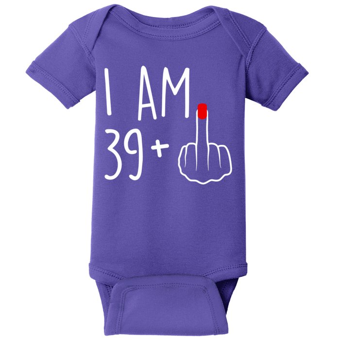 I Am 39 Plus 1 Middle Finger For A 40th Birthday For Women Baby Bodysuit