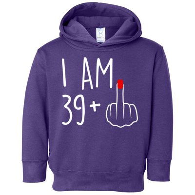 I Am 39 Plus 1 Middle Finger For A 40th Birthday For Women Toddler Hoodie