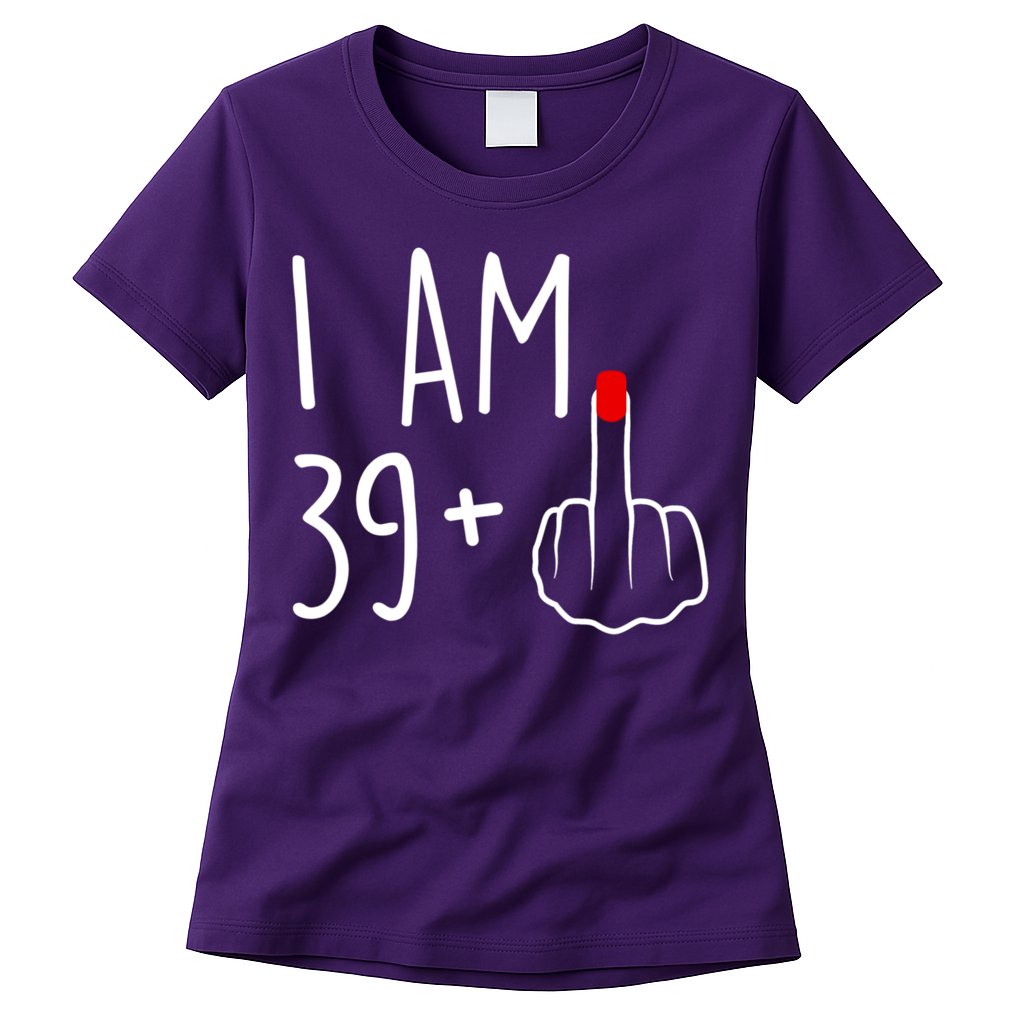 I Am 39 Plus 1 Middle Finger For A 40th Birthday For Women Womens T-Shirt