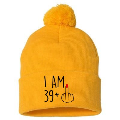 I Am 39 Plus 1 Middle Finger For A 40th Birthday For Women Pom Pom 12in Knit Beanie