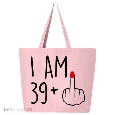 I Am 39 Plus 1 Middle Finger For A 40th Birthday For Women 25L Jumbo Tote
