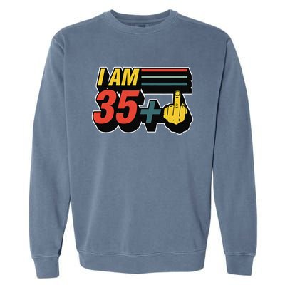 I Am 35 Plus Middle Finger Funny 36th Birthday Joke Gift Set Garment-Dyed Sweatshirt