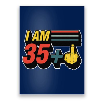 I Am 35 Plus Middle Finger Funny 36th Birthday Joke Gift Set Poster