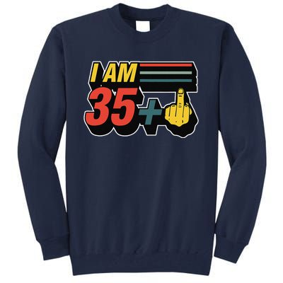 I Am 35 Plus Middle Finger Funny 36th Birthday Joke Gift Set Tall Sweatshirt