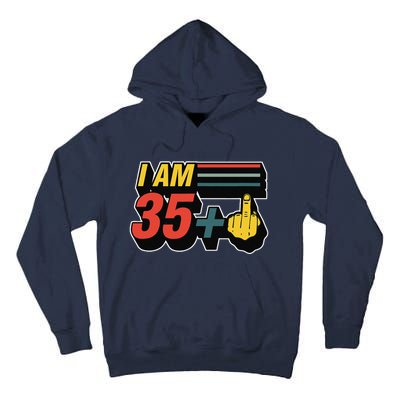 I Am 35 Plus Middle Finger Funny 36th Birthday Joke Gift Set Tall Hoodie