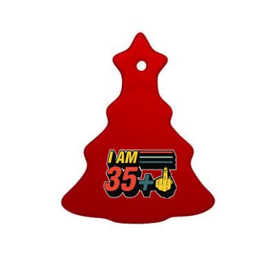 I Am 35 Plus Middle Finger Funny 36th Birthday Joke Gift Set Ceramic Tree Ornament