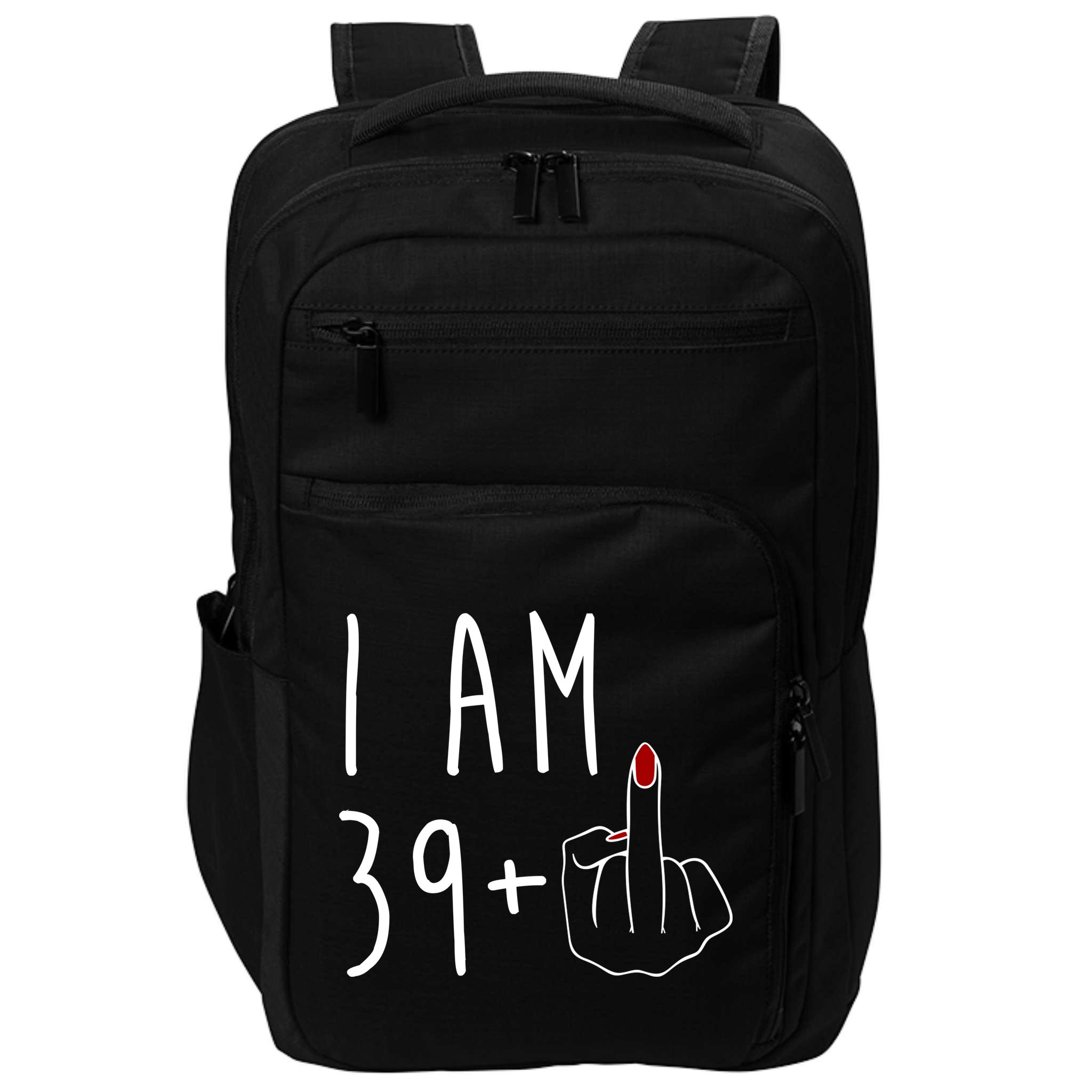 I Am 39 Plus Middle Finger Funny 40th Birthday Impact Tech Backpack