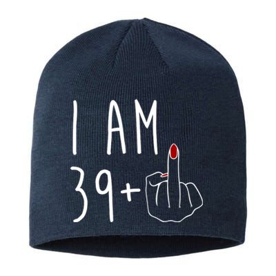 I Am 39 Plus Middle Finger Funny 40th Birthday Sustainable Beanie