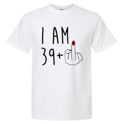 I Am 39 Plus Middle Finger Funny 40th Birthday Garment-Dyed Heavyweight T-Shirt