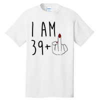 I Am 39 Plus Middle Finger Funny 40th Birthday Tall T-Shirt