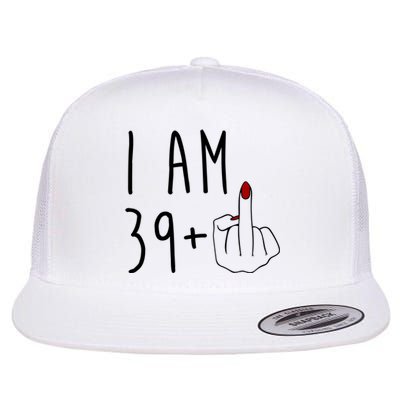 I Am 39 Plus Middle Finger Funny 40th Birthday Flat Bill Trucker Hat