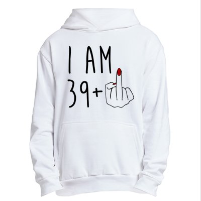 I Am 39 Plus Middle Finger Funny 40th Birthday Urban Pullover Hoodie