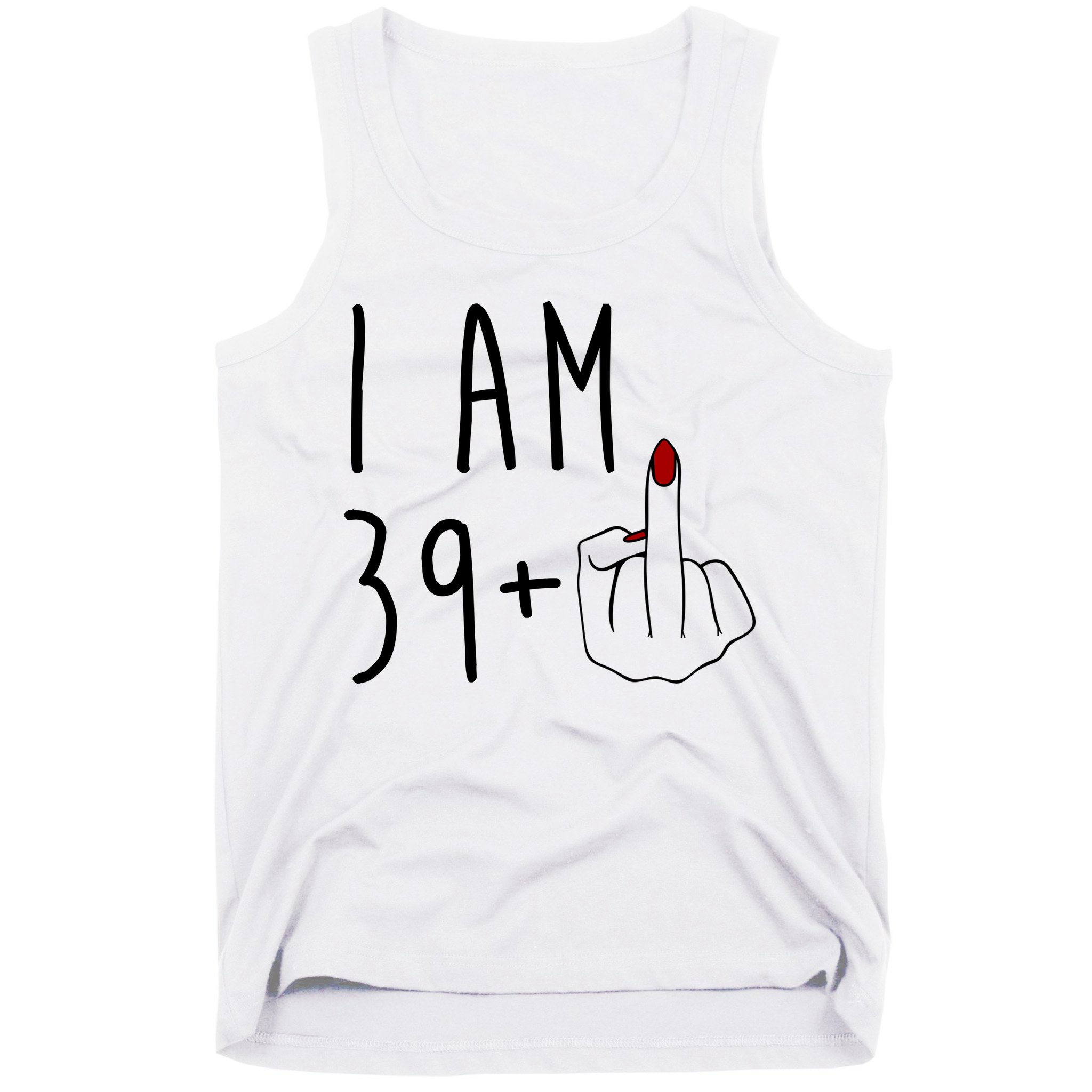 I Am 39 Plus Middle Finger Funny 40th Birthday Tank Top