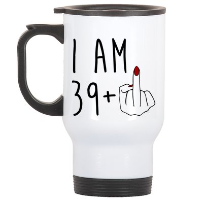 I Am 39 Plus Middle Finger Funny 40th Birthday Stainless Steel Travel Mug