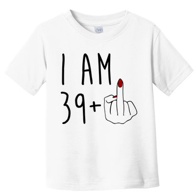 I Am 39 Plus Middle Finger Funny 40th Birthday Toddler T-Shirt
