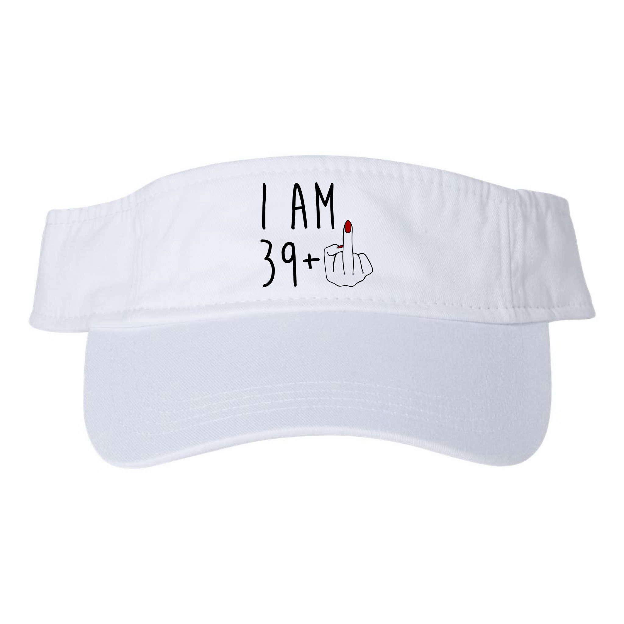 I Am 39 Plus Middle Finger Funny 40th Birthday Visor