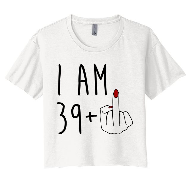 I Am 39 Plus Middle Finger Funny 40th Birthday Crop Top